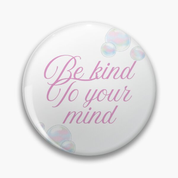 Item preview, Be Kind To Your Mind | Self Care Mental Health Aesthetic designed and sold by bloompprint.