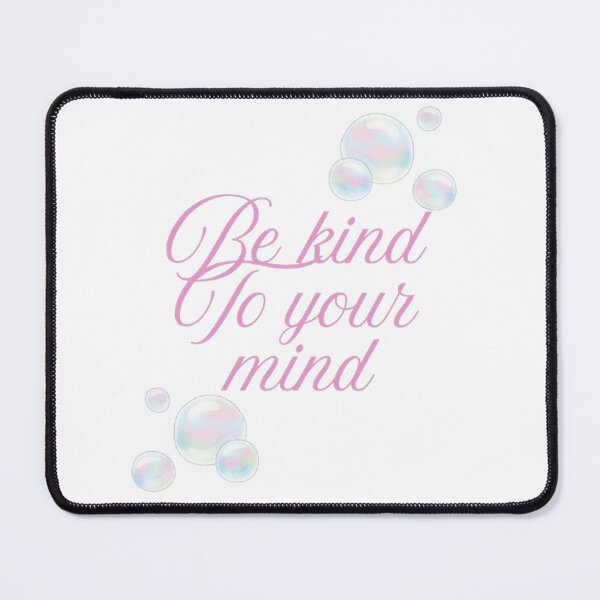 Item preview, Be Kind To Your Mind | Self Care Mental Health Aesthetic designed and sold by bloompprint.