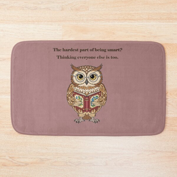 Item preview, Smart Owl – “The Hardest Part of Being Smart” Funny Intellectual Quote designed and sold by NeerPrema.