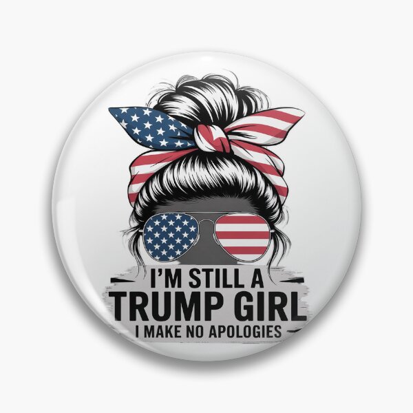 Item preview, I'm Still a Trump Girl - I Make No Apologies - Messy Bun  designed and sold by RoyTill0Art.