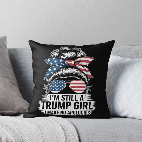 Item preview, I'm Still A Trump Girl I Make No Apologies 4th of July  designed and sold by RoyTill0Art.