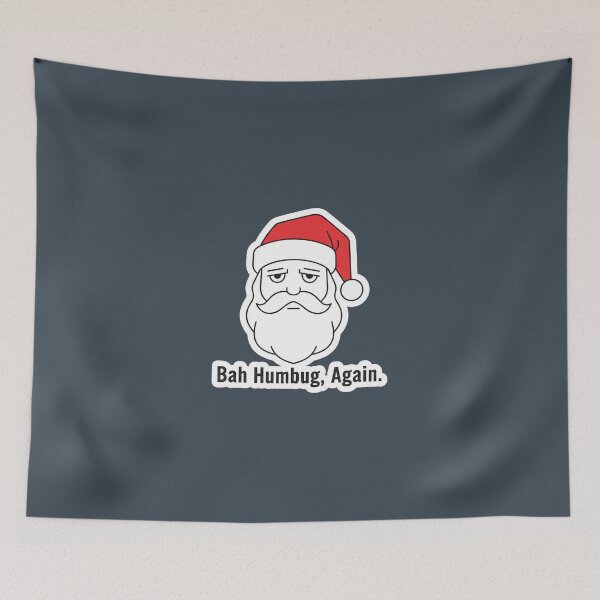 Item preview, Bah Humbug, Again. Grumpy Santa Annoyed Christmas designed and sold by Bratak.