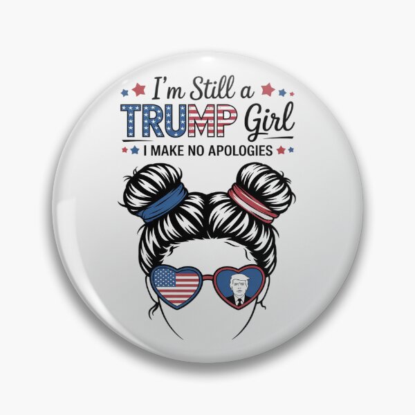 Item preview, I'm Still A Trump Girl I Make No Apologies Messy Bun  designed and sold by RoyTill0Art.