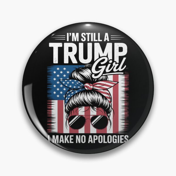 Item preview, I'm Still A Trump Girl I Make No Apologies Messy Bun2  designed and sold by RoyTill0Art.