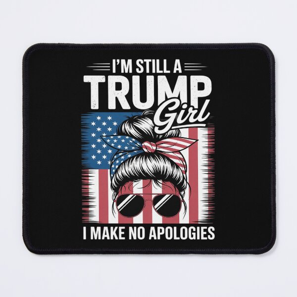 Item preview, I'm Still A Trump Girl I Make No Apologies Messy Bun2  designed and sold by RoyTill0Art.