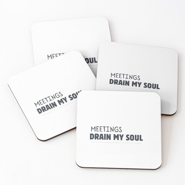 Item preview, Meetings Drain My Soul – Funny Office Introvert Quote designed and sold by CielaNoir.
