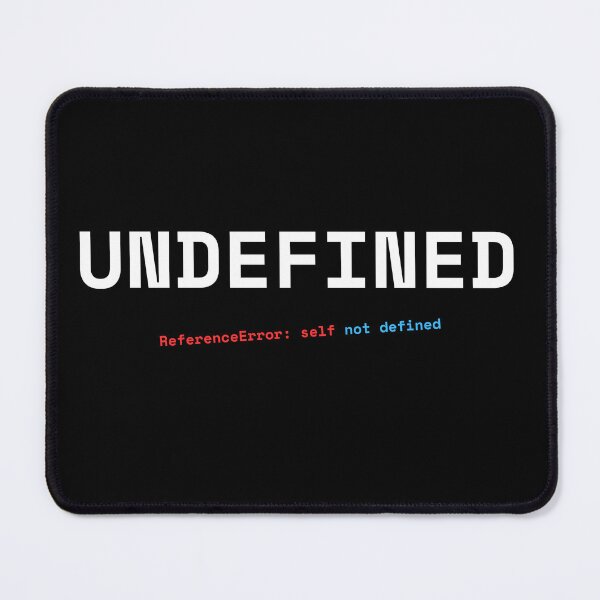 Item preview, UNDEFINED - JavaScript Error Meme T-Shirt designed and sold by BAIteWear.
