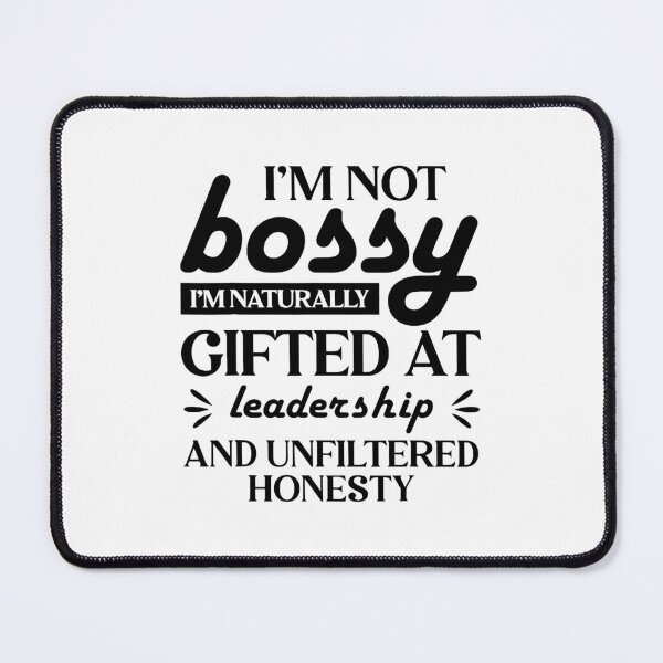 Item preview, Not Bossy Gifted Leadership Quote With Bold Confident  designed and sold by cosettacir6382.