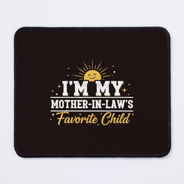 Item preview, Mother In Law Favorite Child Quote With Soft Golden Accents designed and sold by cosettacir6382.