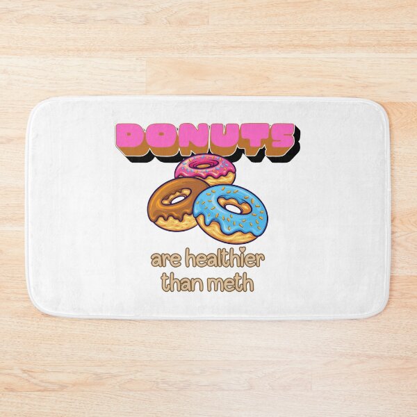 Item preview, Funny Donuts are Healthier than Meth Hilarious Junk Food Lovers Joke designed and sold by Space Ghettos.