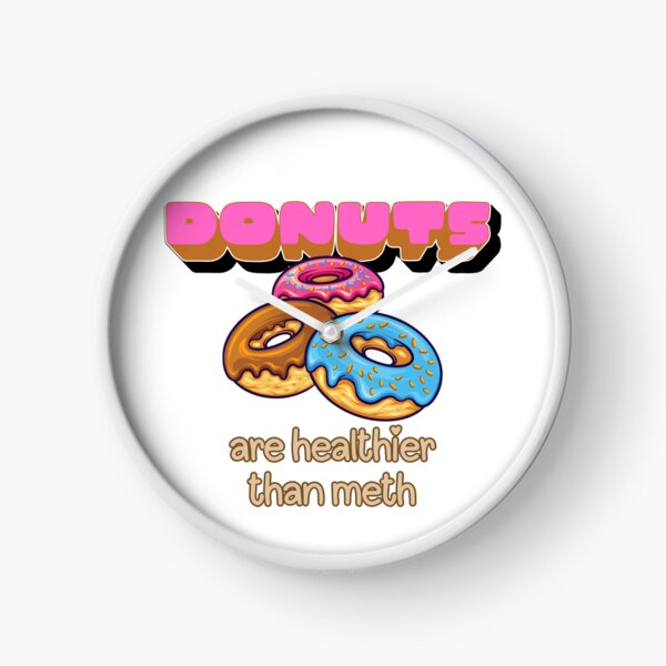 Item preview, Funny Donuts are Healthier than Meth Hilarious Junk Food Lovers Joke designed and sold by BuyShirtsOnline.