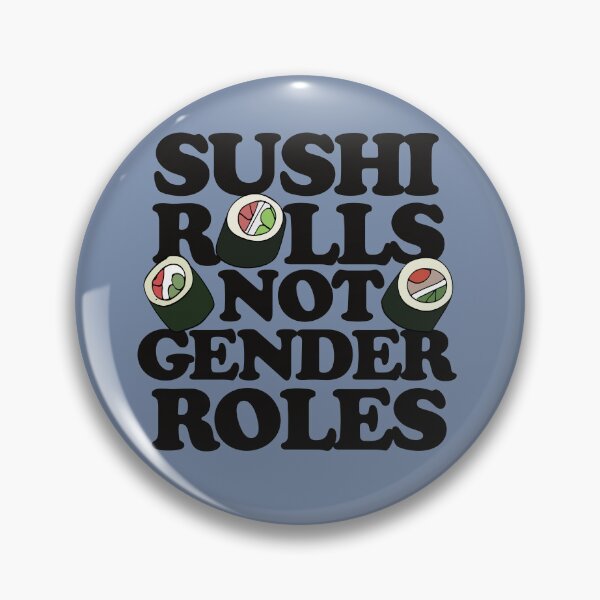 Item preview, Sushi Rolls not gender roles designed and sold by FrictionMaxxing.