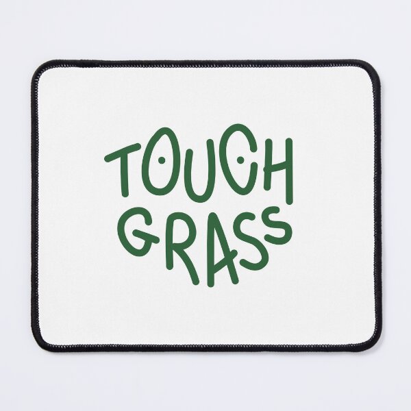 Item preview, Touch grass designed and sold by Be-bored.