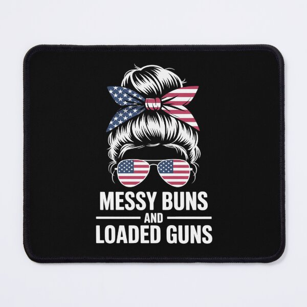 Item preview, Messy Bun and Loaded Guns American Flag 4th of July Women designed and sold by RoyTill0Art.