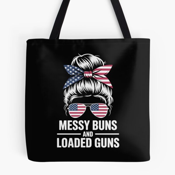 Item preview, Messy Bun and Loaded Guns American Flag 4th of July Women  designed and sold by RoyTill0Art.