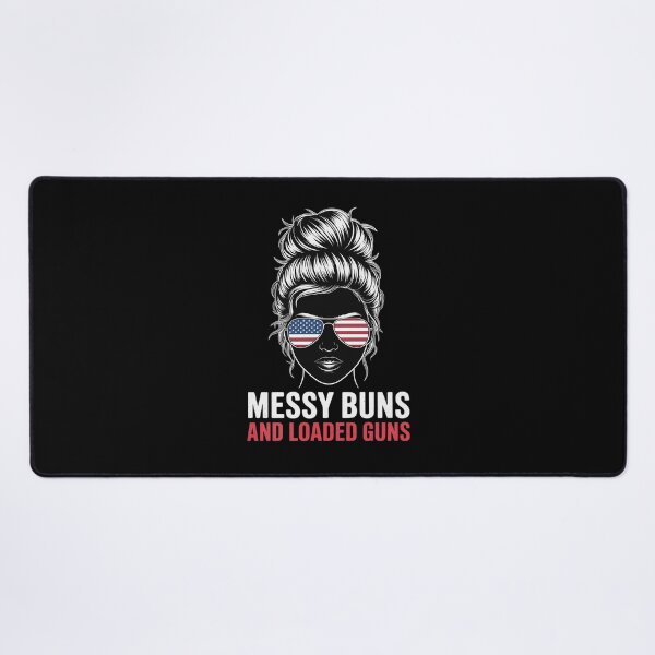 Item preview, Messy Buns and Loaded Guns designed and sold by RsFilsingerArt.