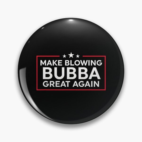 Item preview, Blowing Bubba Bold Funny Strong Statement Graphic designed and sold by barrycantre11.