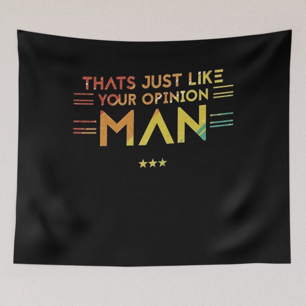 Item preview, Thats Just Like Your Opinion Man Vintage designed and sold by TimoErnst.