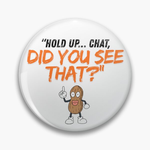 Item preview, Hold Up Chat – Did You See That? designed and sold by SloganSauce.