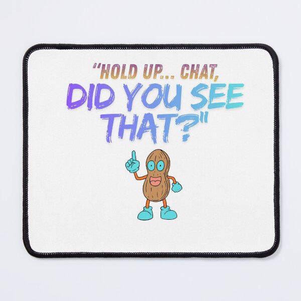 Item preview, Hold Up Chat – Did You See That? style designed and sold by SloganSauce.