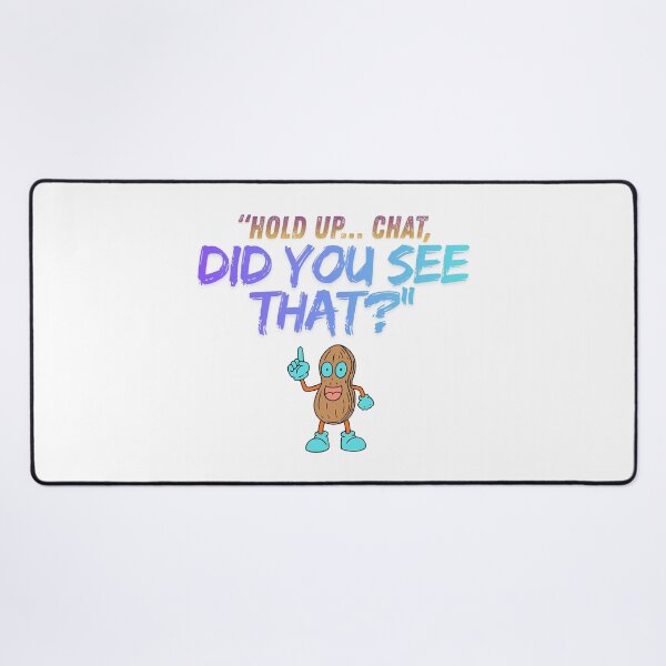 Item preview, Hold Up Chat – Did You See That? style designed and sold by SloganSauce.