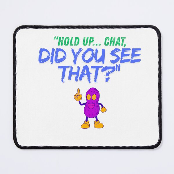 Item preview, Hold Up Chat – Did You See That? bright designed and sold by SloganSauce.