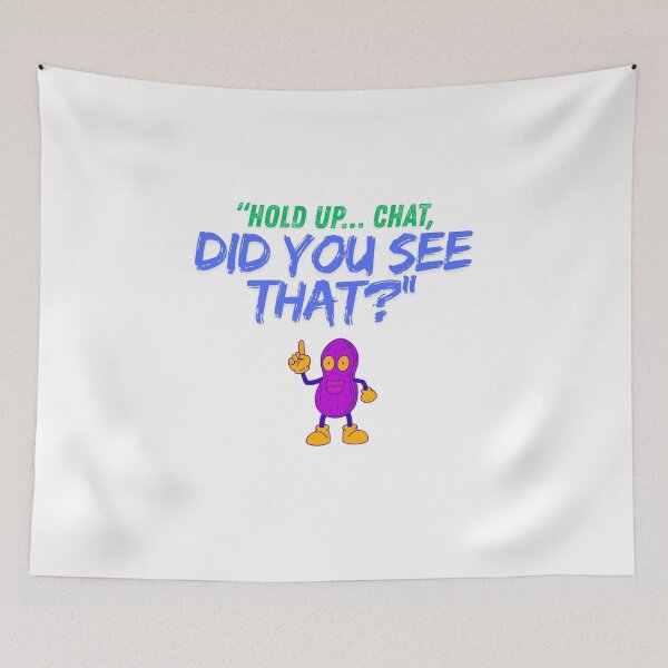 Item preview, Hold Up Chat – Did You See That? bright designed and sold by SloganSauce.