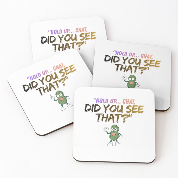 Item preview, Hold Up Chat – Did You See That? quote designed and sold by SloganSauce.