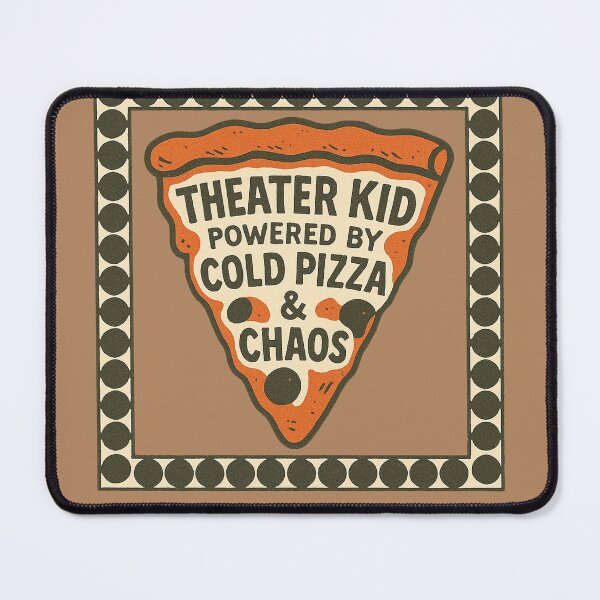 Item preview, Theater Kid Powered by Cold Pizza and Chaos designed and sold by FrictionMaxxing.
