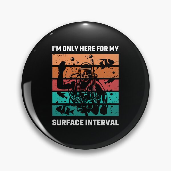 Item preview, I'm Only Here For My Surface Interval designed and sold by mybegoniatee.