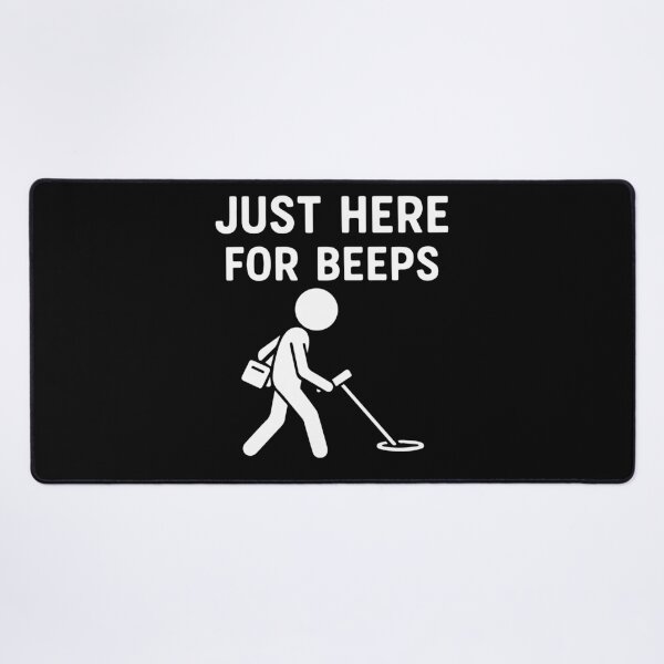 Item preview, Just Here For Beeps Metal Detecting Fun designed and sold by LuminOrb.