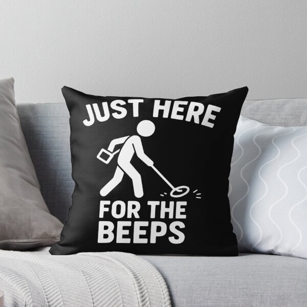 Item preview, Just Here For The Beeps Metal Detecting Fun designed and sold by LuminOrb.