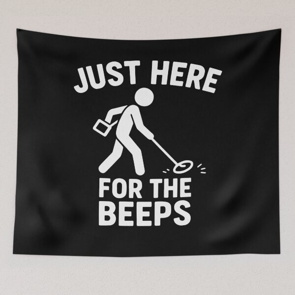Item preview, Just Here For The Beeps Metal Detecting Fun designed and sold by LuminOrb.