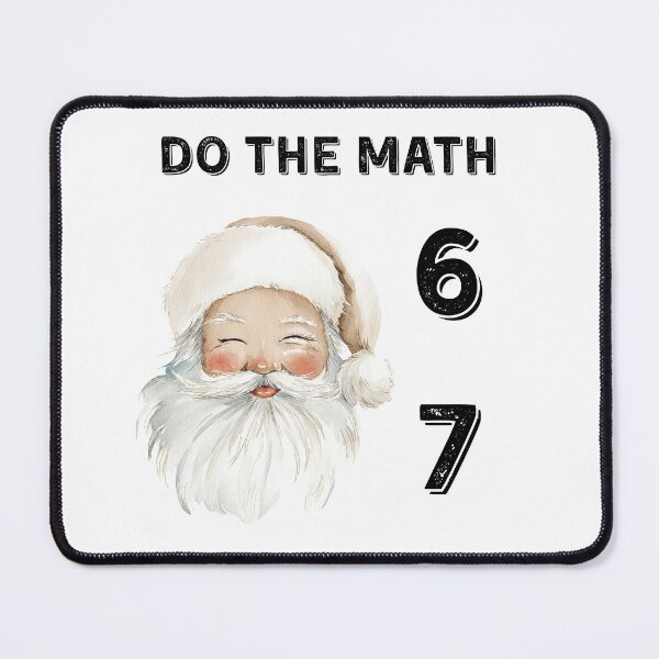 Item preview, Do the Math 67 – Funny Santa Christmas Meme designed and sold by EVESTUDIOART.