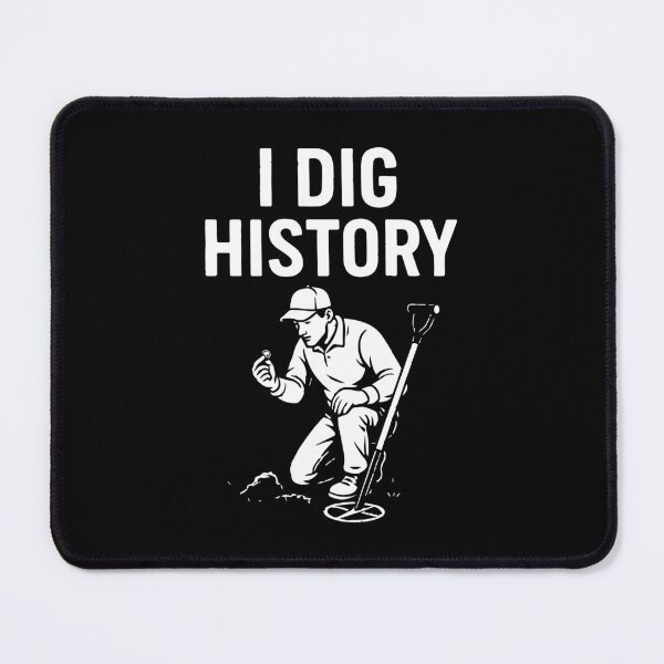 Item preview, I Dig History Metal Detecting Treasure Hunter designed and sold by LuminOrb.