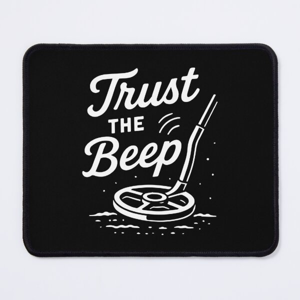 Item preview, Trust The Beep Metal Detecting Humor designed and sold by LuminOrb.