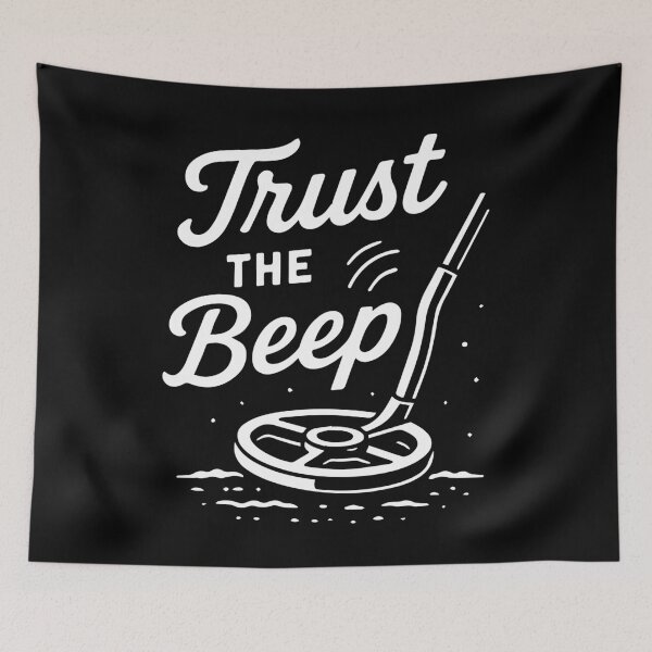 Item preview, Trust The Beep Metal Detecting Humor designed and sold by LuminOrb.