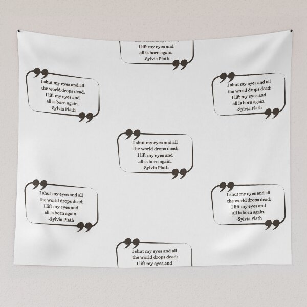 Item preview, I shut my eyes and all the world drops dead - Sylvia Plath Quote Gift Ideas designed and sold by RebelliousRosee.