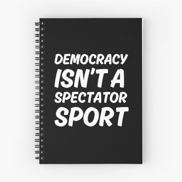 Item preview, Democracy isn't a Spectator Sport designed and sold by StanSitk.