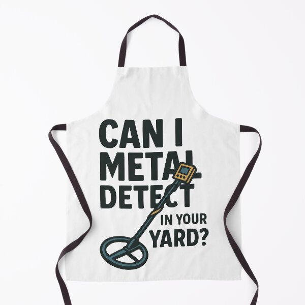 Item preview, Can I Metal Detect In Your Yard Fun Detectorist designed and sold by LuminOrb.