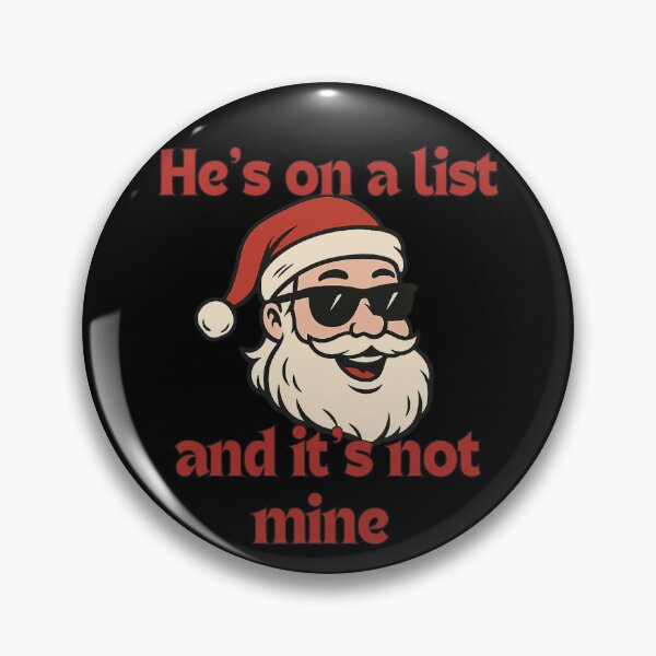 Item preview, He's On A List and It's Not Mine Funny Santa Christmas Humor  designed and sold by NightWisdom.