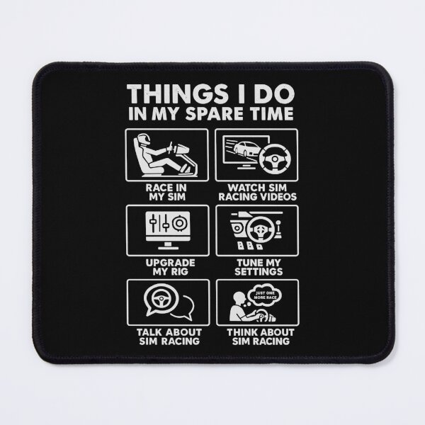 Item preview, Things I Do In My Spare Time – Sim Racing Enthusiast designed and sold by 365CarMods Official.