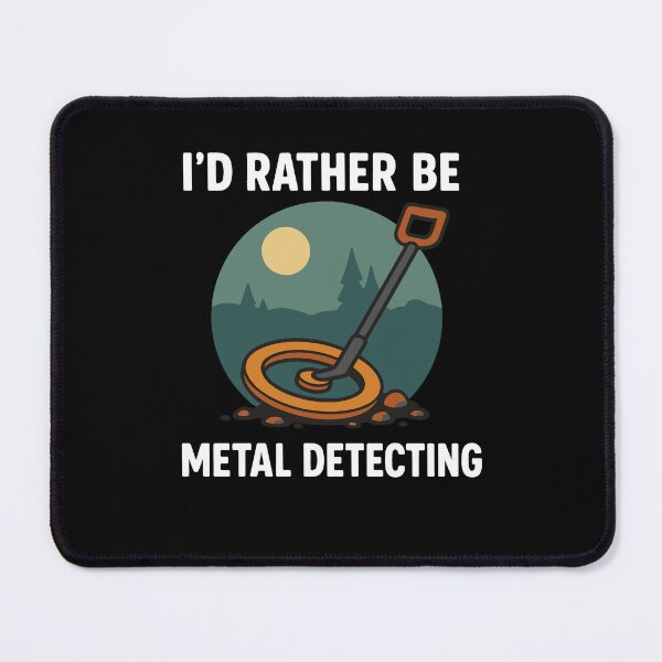 Item preview, I'd Rather Be Metal Detecting Treasure Hunt designed and sold by LuminOrb.