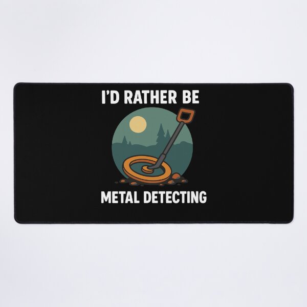Item preview, I'd Rather Be Metal Detecting Treasure Hunt designed and sold by LuminOrb.