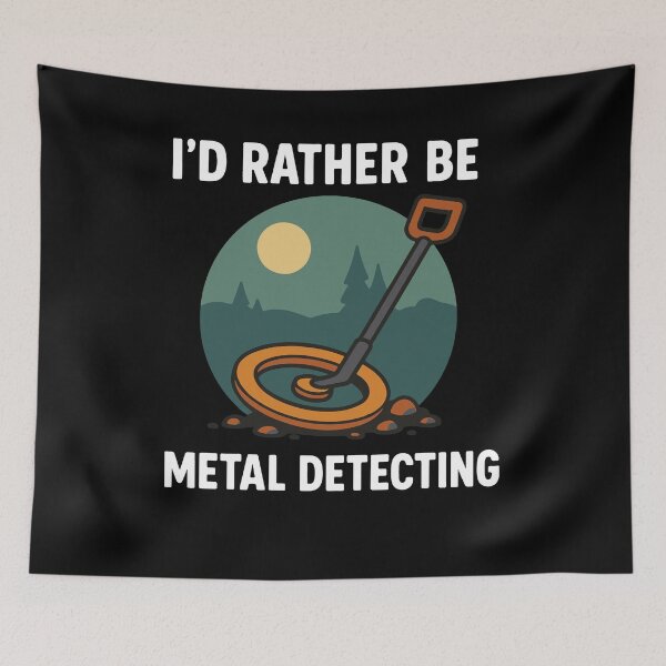 Item preview, I'd Rather Be Metal Detecting Treasure Hunt designed and sold by LuminOrb.