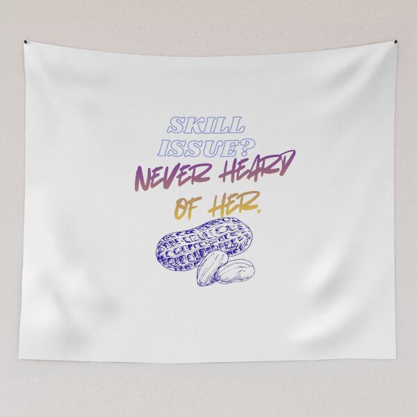 Item preview, Skill Issue? Never Heard of Her – Gamer quote  designed and sold by SloganSauce.