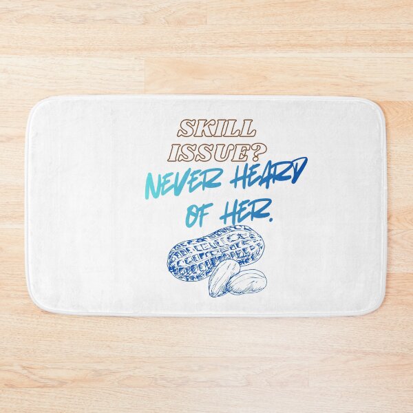 Item preview, Skill Issue? Never Heard of Her – Gamer skills designed and sold by SloganSauce.