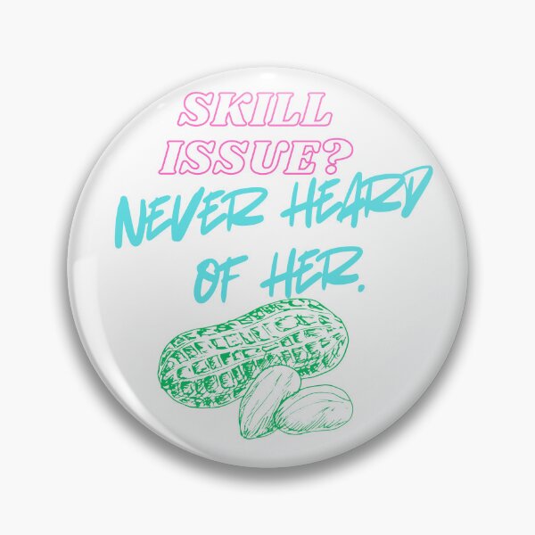 Item preview, Skill Issue? Never Heard of Her – Trendy Gamer designed and sold by SloganSauce.