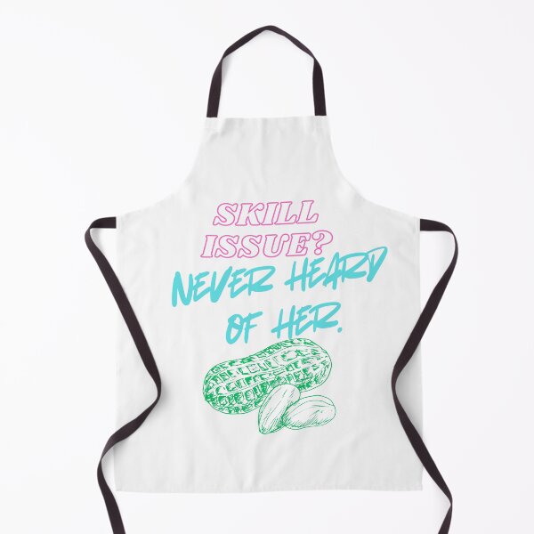 Item preview, Skill Issue? Never Heard of Her – Trendy Gamer designed and sold by SloganSauce.