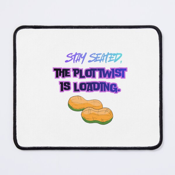 Item preview, Plot Twist Loading – epic Quote Design designed and sold by SloganSauce.